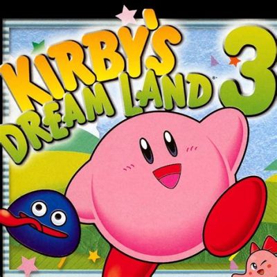 Kirby's Dream Land 3: Uma Odisseia Rosada em Busca do Cristal Brilhante!